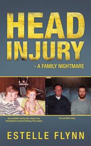 Head Injury - A Family Nightmare, Flynn Estelle