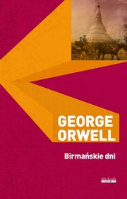 Birmańskie dni, Orwell George