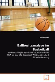 Ballbesitzanalyse im Basketball, Weber Björn