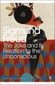 The Joke and Its Relation to the Unconscious, Freud 	Sigmund