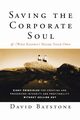 Saving the Corporate Soul--And (Who Knows) Maybe Your Own, Batstone David B.
