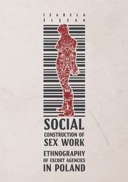 Social Construction of Sex Work, Izabela Ślęzak